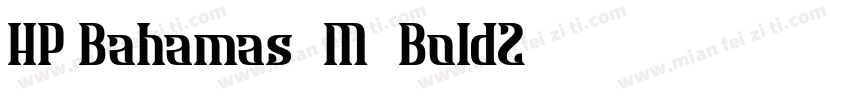 HP-Bahamas M Bold2字体转换
